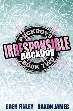 Irresponsible Puckboy de Eden Finley