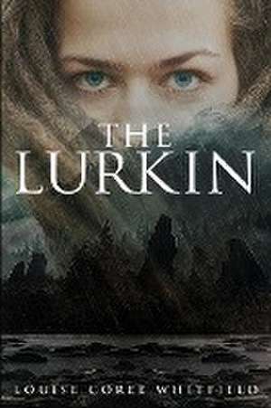 The Lurkin de Louise Coree Whitfield