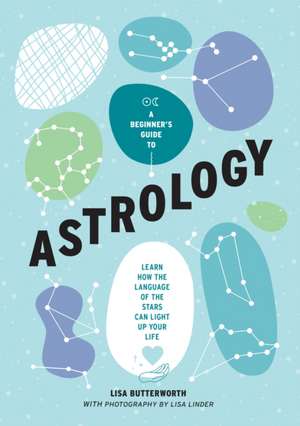 A Beginner's Guide to Astrology de Lisa Butterworth