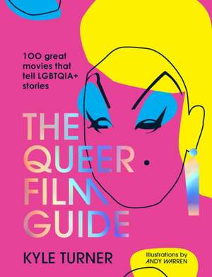 The Queer Film Guide de Kyle Turner