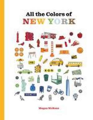 All the Colors of New York de Megan McKean