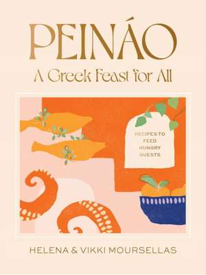 Peinao: A Greek feast for all de Helena Moursellas