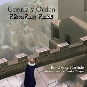 Guerra y Orden de Jessy Carlisle