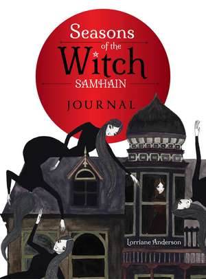 The Seasons of the Witch: Samhain Journal de Lorriane Anderson