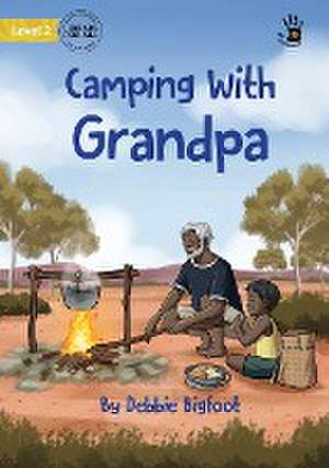 Camping With Grandpa - Our Yarning de Debbie Bigfoot