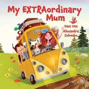 My Extraordinary Mum de Dani Vee