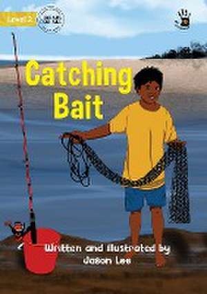 Catching Bait - Our Yarning de Jason Lee