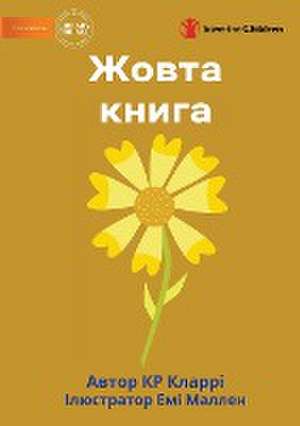 The Yellow Book - &#1046;&#1086;&#1074;&#1090;&#1072; &#1082;&#1085;&#1080;&#1075;&#1072; de Kr Clarry