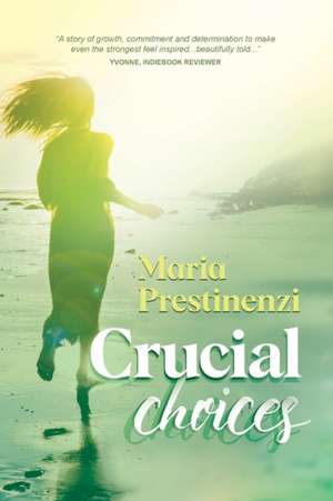 Crucial Choices de Maria Prestinenzi