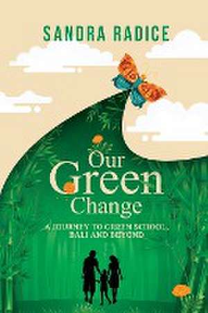 Our Green Change de Sandra Radice