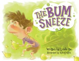 The Bum Sneeze de Linda Be