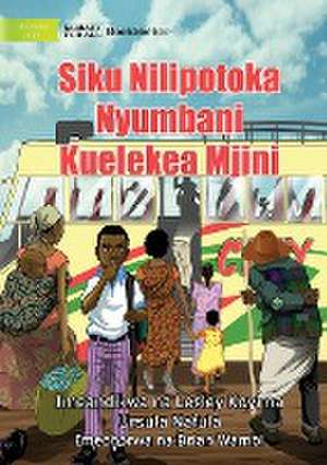 The Day I Left Home For The City - Siku Nilipotoka Nyumbani Kuelekea Mjini de Lesley Koyi