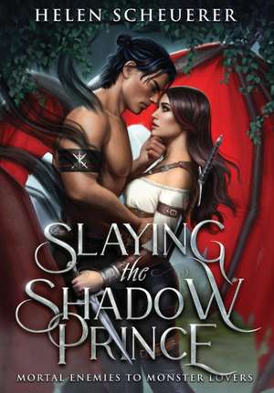 Slaying the Shadow Prince de Helen Scheuerer