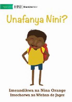 What Are You Doing? - Unafanya Nini? de Nina Orange