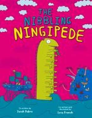 The Nibbling Ningipede de Sarah Dabro