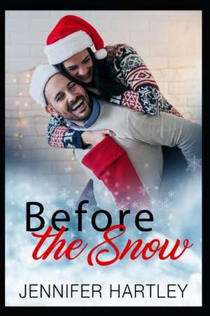Before The Snow de Jennifer Hartley