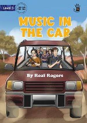 Music in the Car - Our Yarning de Reaf Rogers