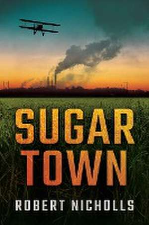 Sugar Town de Robert Nicholls