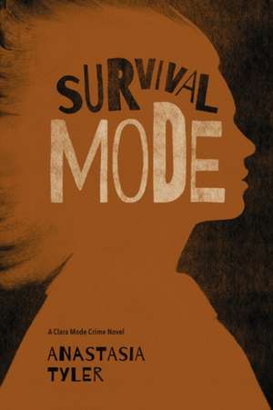 Survival Mode de Anastasia Tyler