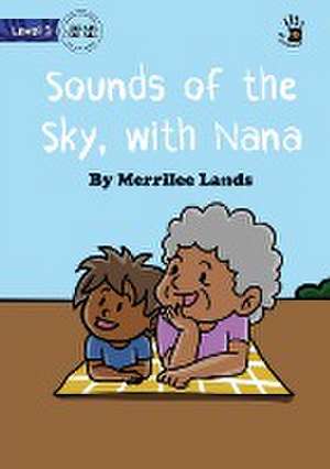 Sounds of the Sky, with Nana - Our Yarning de Merrilee Lands