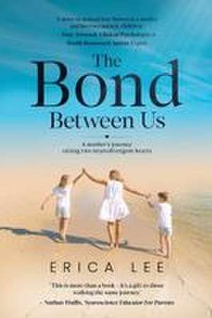 The Bond Between Us de Erica Lee