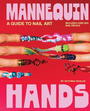 Mannequin Hands de Victoria Houllis