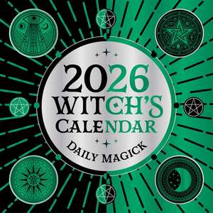 2026 Witch's Calendar: Daily Magick Day-to-Day Calendar de Barbara Meiklejohn-Free