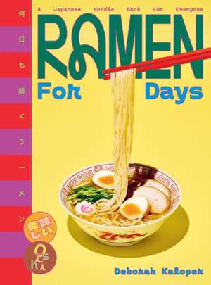 Ramen For Days de Deborah Kaloper
