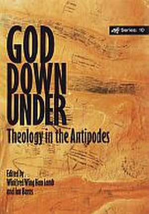 God Down Under: Theology in the Antipodes de Winifred Wing Han Lamb