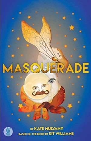 Masquerade: the play de Kate Mulvany