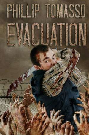 Evacuation: Book Two of the Zed Files Trilogy de Phillip Tomasso