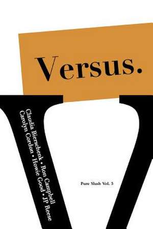 Versus. Pure Slush Vol. 5 de Pure Slush