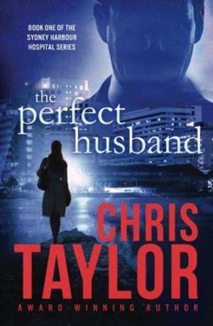 The Perfect Husband de Chris Taylor