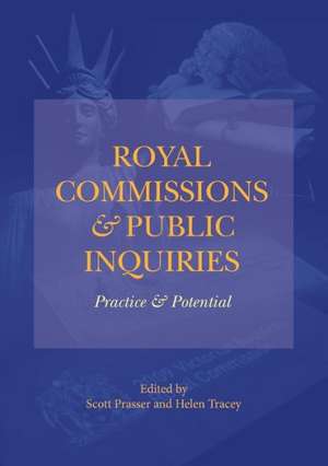 Royal Commissions and Public Inquiries - Practice and Potential de Scott Prasser