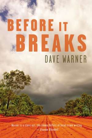 Before It Breaks de Dave Warner