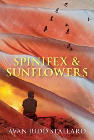 Spinifex & Sunflowers de Avan Judd Stallard