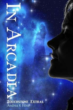 In Arcadia de Andrea K. Host