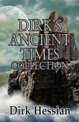 Dirk's Ancient Times Collection de Dirk Hessian