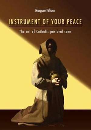 Instrument of Your Peace de Margaret Ghosn