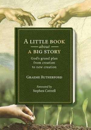 A little book about a big story de Graeme Rutherford