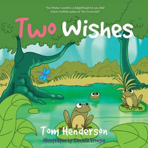 Two Wishes de Tom Henderson