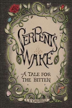 Serpent's Wake de Lauren E Daniels