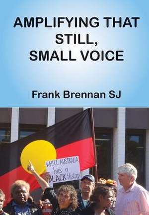 Amplifying That Still, Small Voice: Symbols and Sources Behind Pentecostal/ Charismatic Growth in Indonesia de Frank Brennan SJ