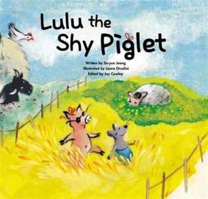 Lulu the Shy Piglet de Laura Orsolini