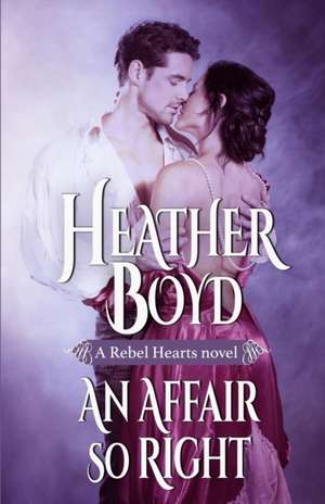 An Affair so Right de Heather Boyd