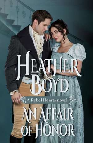 An Affair of Honor de Heather Boyd