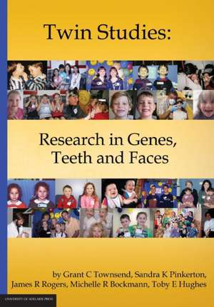 Twin Studies: Research in Genes, Teeth and Faces de Grant C. Townsend