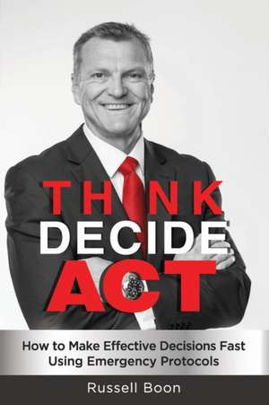 Think Decide Act de Russell Boon