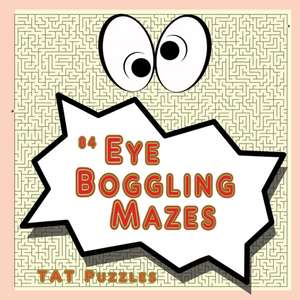 84 Eye Boggling Mazes de Tat Puzzles