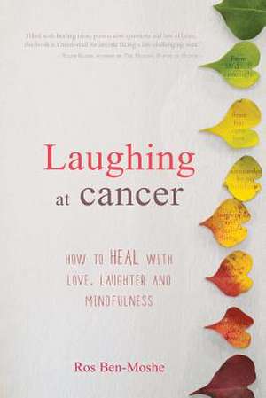 Laughing at cancer de Ros Ben-Moshe